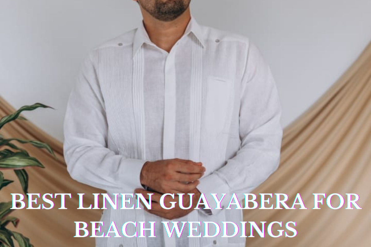 Best Linen Guayabera for Beach Wedding